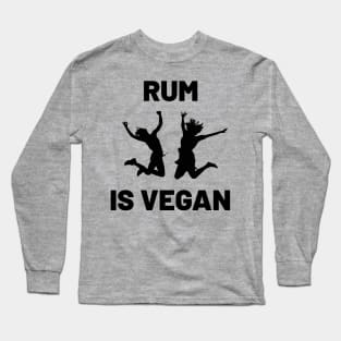 Rum is Vegan #3 Long Sleeve T-Shirt